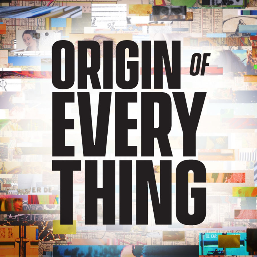 Origin of Everything